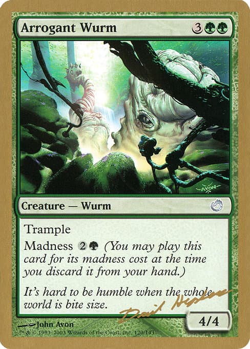 Arrogant Wurm from World Championship Decks 2003 (Uncommon)