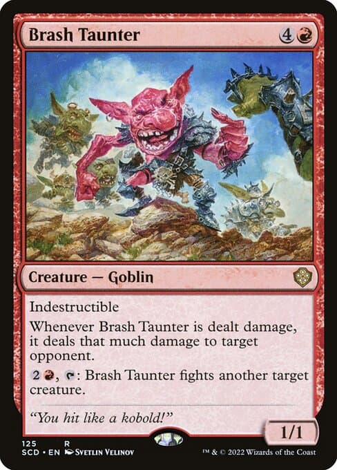 Brash Taunter from Starter Commander Decks (Rare)
