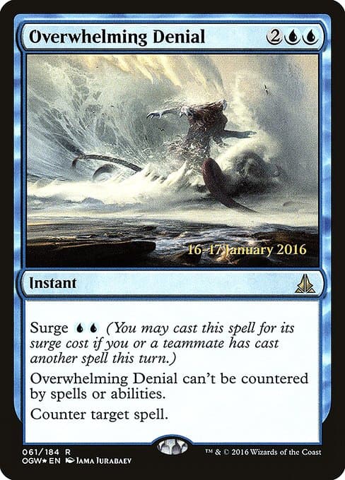 Overwhelming Denial (Rare)
