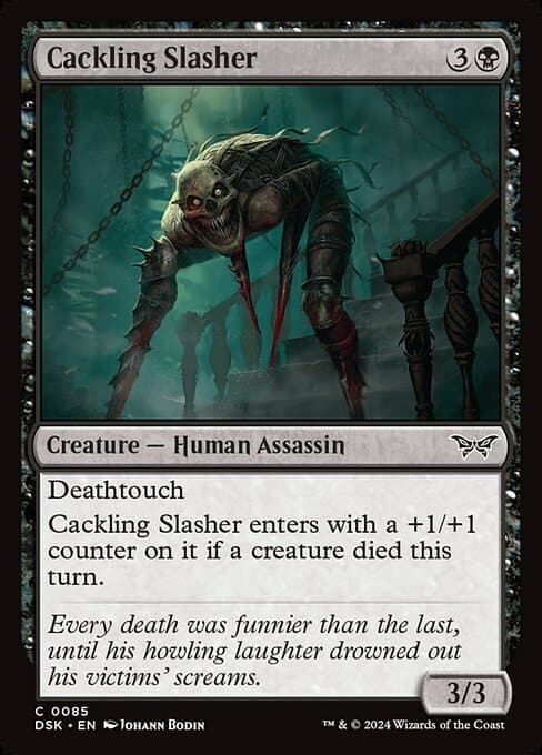 Cackling Slasher (Common)