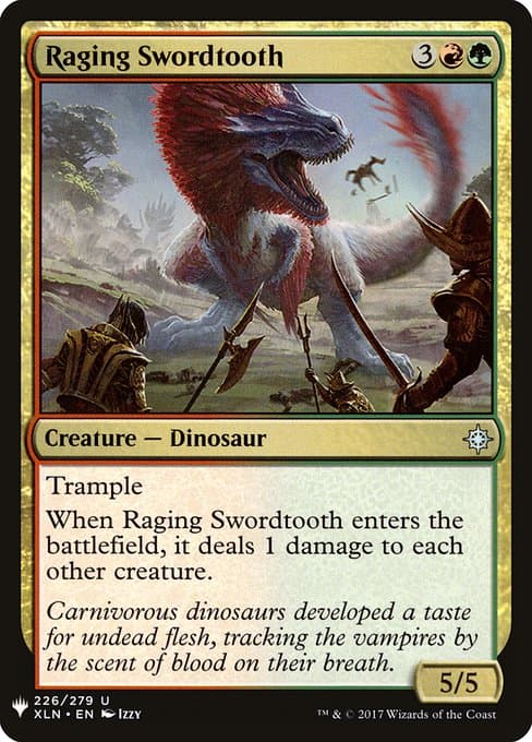 Raging Swordtooth from The List (Uncommon)