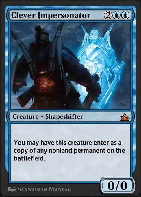 Clever Impersonator (Mythic)