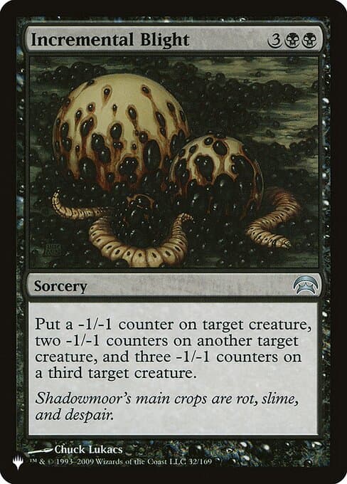 Incremental Blight from The List (Uncommon)