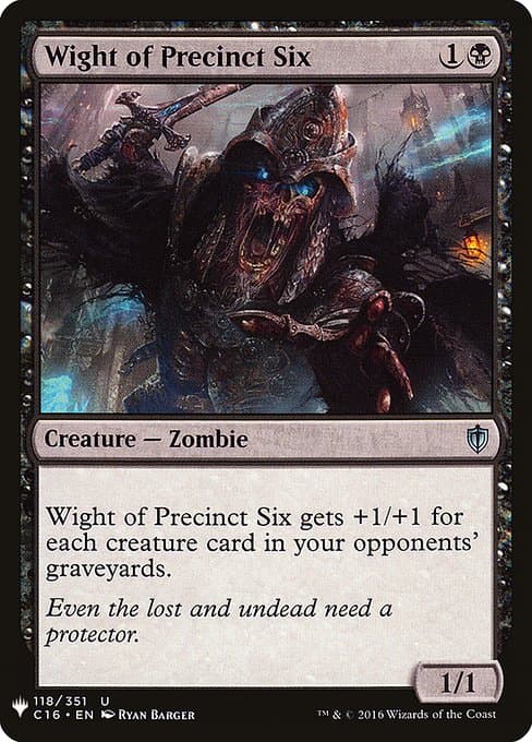 Wight of Precinct Six from The List (Uncommon)
