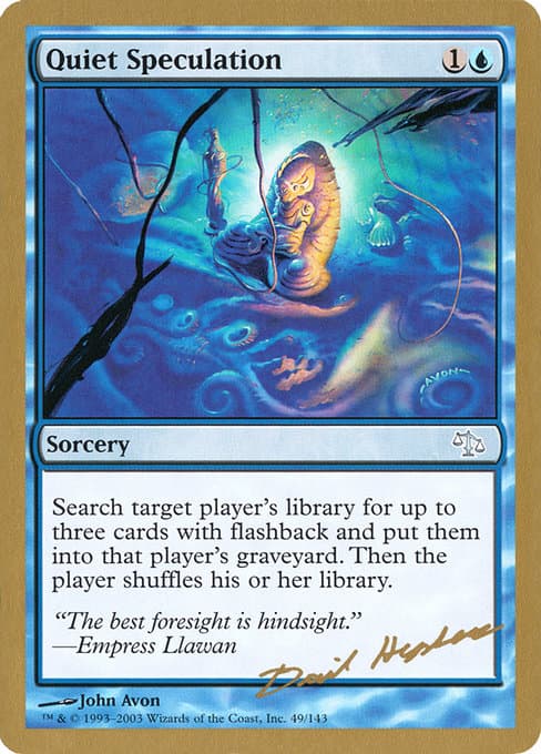 Quiet Speculation from World Championship Decks 2003 (Uncommon)