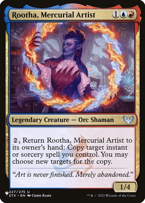 Rootha, Mercurial Artist from The List (Uncommon)