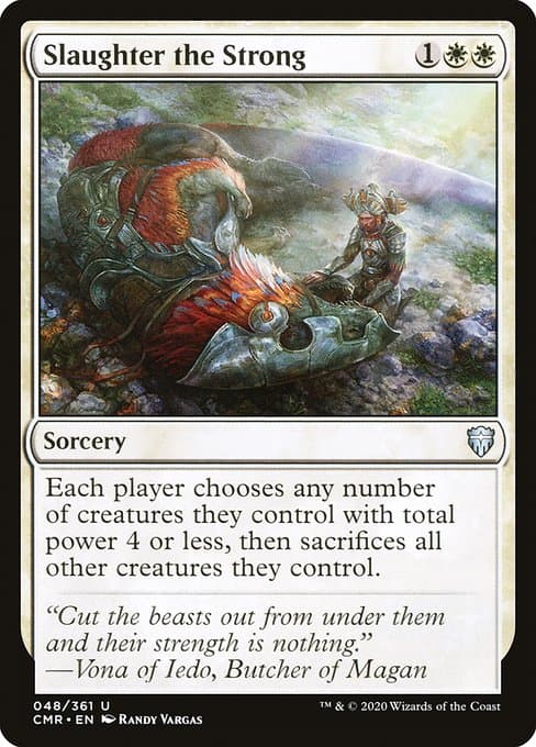 Slaughter the Strong from Commander Legends (Uncommon)